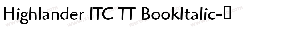 Highlander ITC TT BookItalic字体转换